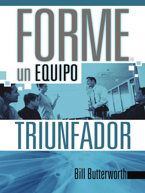Title details for Forme un equipo triunfador by Bill Butterworth - Available